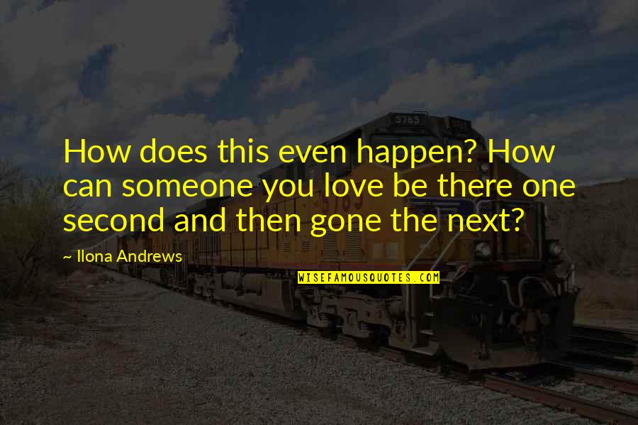 Gualberto Diaz Quotes By Ilona Andrews: How does this even happen? How can someone