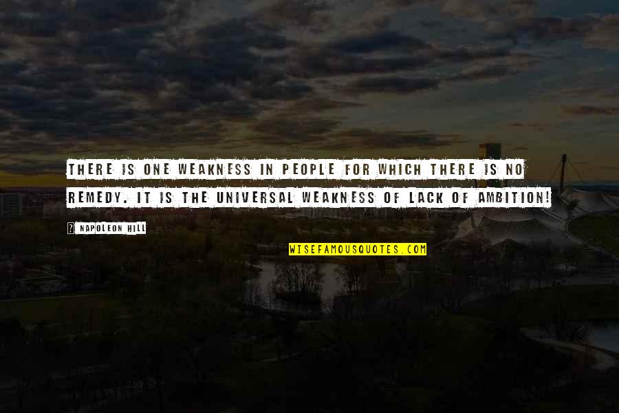 Guance O Quotes By Napoleon Hill: There is one weakness in people for which Guance O Quotes By Napoleon Hill: There is one weakness in people for which