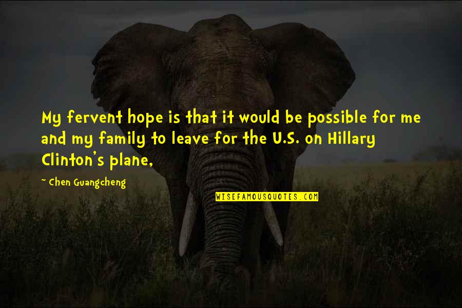 Guangcheng Chen Quotes By Chen Guangcheng: My fervent hope is that it would be