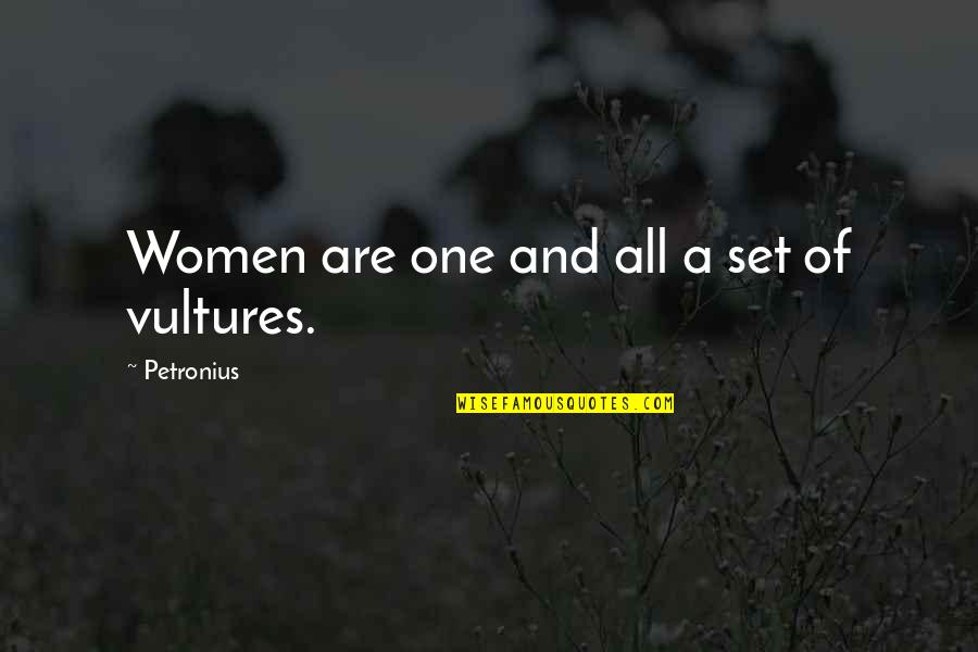 Guangcheng Chen Quotes By Petronius: Women are one and all a set of