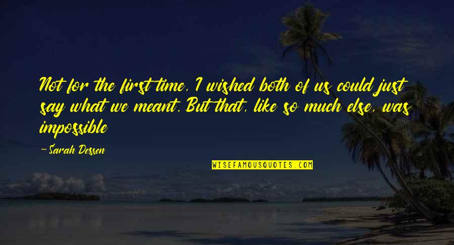 Guangyi Door Quotes By Sarah Dessen: Not for the first time, I wished both Guangyi Door Quotes By Sarah Dessen: Not for the first time, I wished both