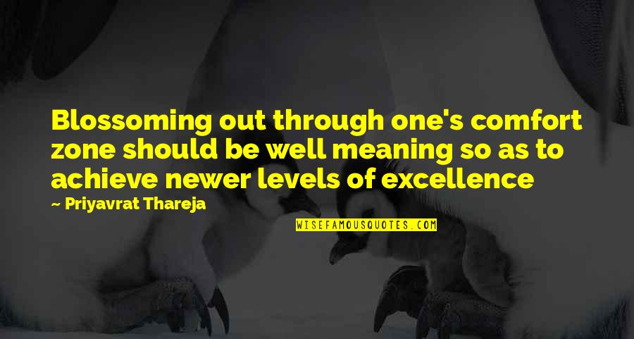 Guant Quotes By Priyavrat Thareja: Blossoming out through one's comfort zone should be