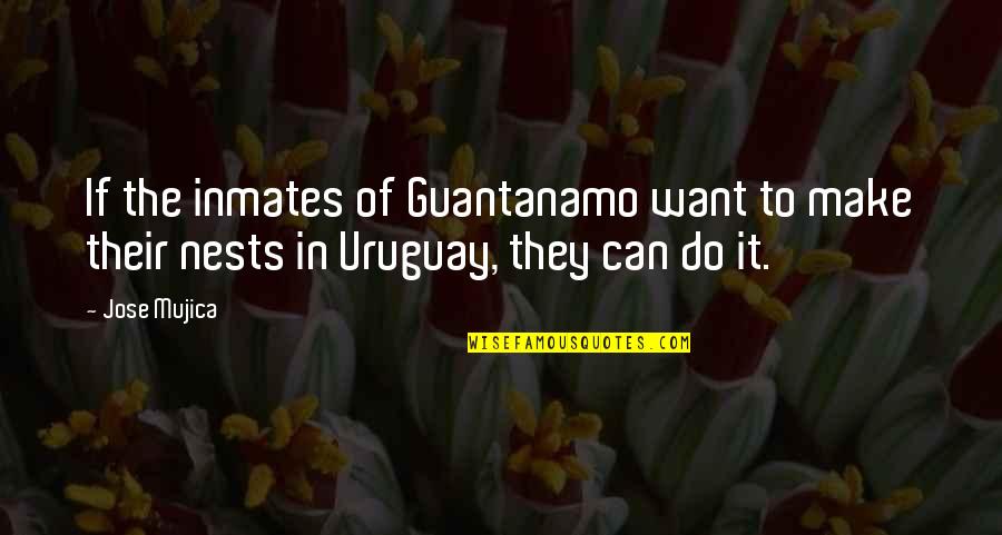 Guantanamo Quotes By Jose Mujica: If the inmates of Guantanamo want to make
