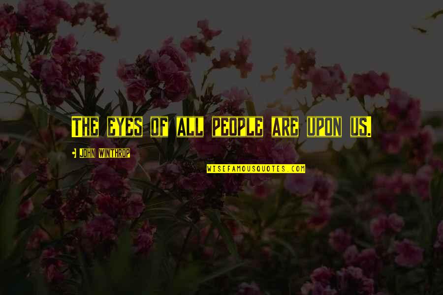 Guaranteed Issue Term Life Insurance Quotes By John Winthrop: The eyes of all people are upon us.