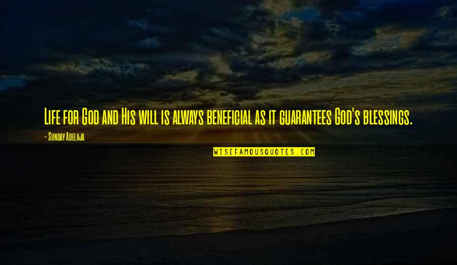 Guarantees In Life Quotes By Sunday Adelaja: Life for God and His will is always