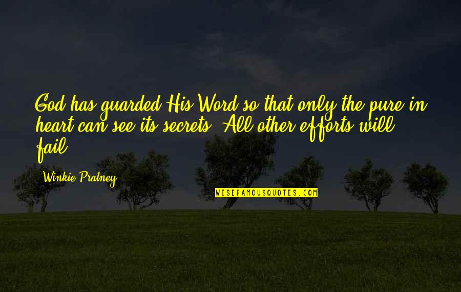 Guarded Heart Quotes By Winkie Pratney: God has guarded His Word so that only