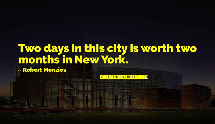 Guarneri Del Quotes By Robert Menzies: Two days in this city is worth two
