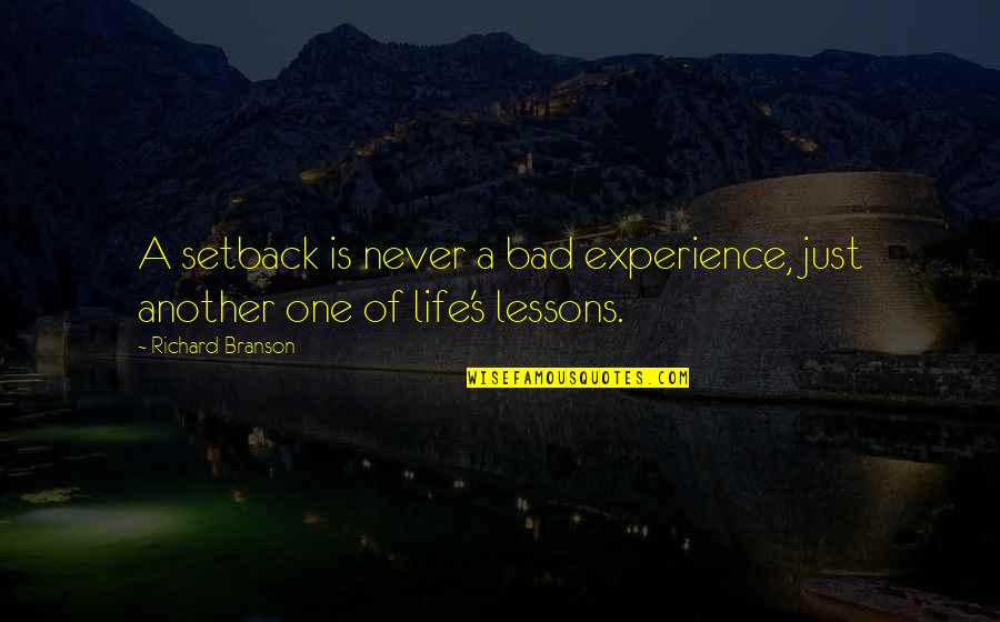 Guarro En Quotes By Richard Branson: A setback is never a bad experience, just Guarro En Quotes By Richard Branson: A setback is never a bad experience, just