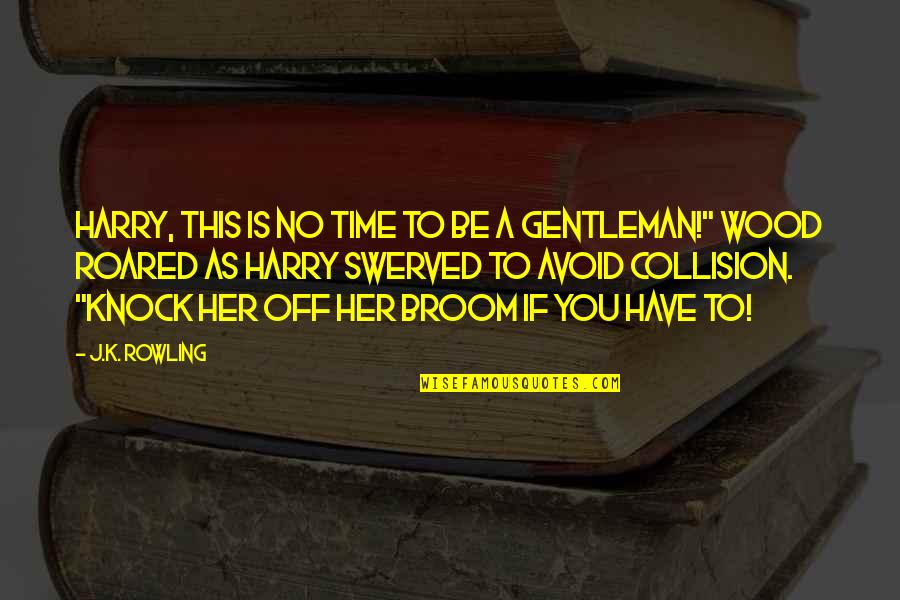 Guattari And Deleuze Quotes By J.K. Rowling: HARRY, THIS IS NO TIME TO BE A Guattari And Deleuze Quotes By J.K. Rowling: HARRY, THIS IS NO TIME TO BE A