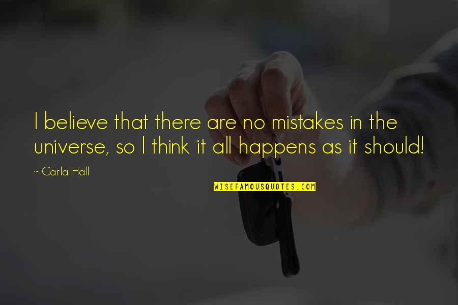 Guaty Ca Quotes By Carla Hall: I believe that there are no mistakes in Guaty Ca Quotes By Carla Hall: I believe that there are no mistakes in