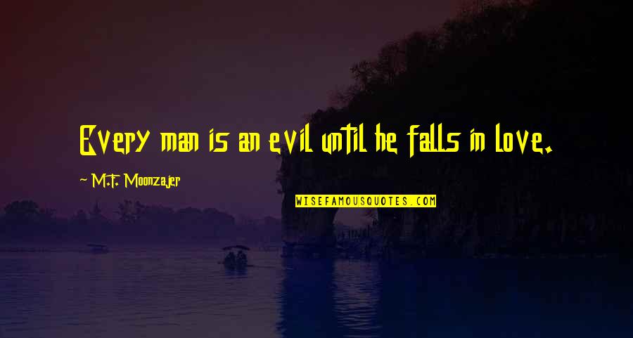 Guau In English Quotes By M.F. Moonzajer: Every man is an evil until he falls