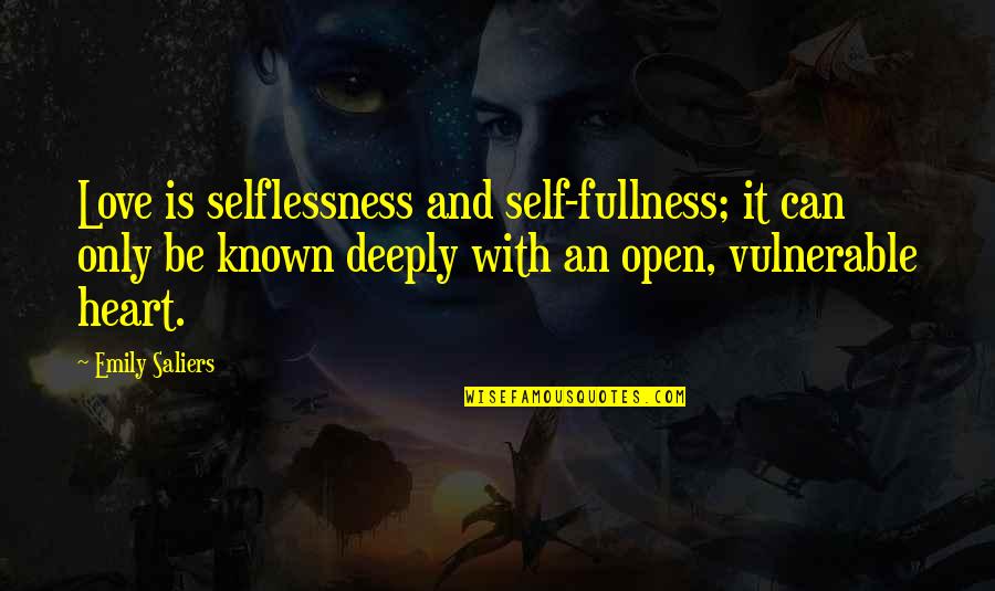 Gubaidulina Viola Quotes By Emily Saliers: Love is selflessness and self-fullness; it can only