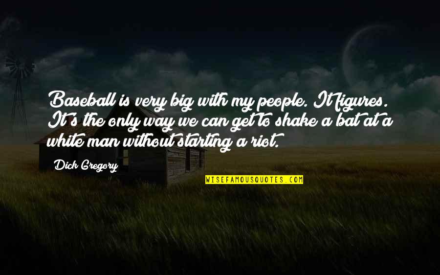 Gubert Rose Quotes By Dick Gregory: Baseball is very big with my people. It Gubert Rose Quotes By Dick Gregory: Baseball is very big with my people. It