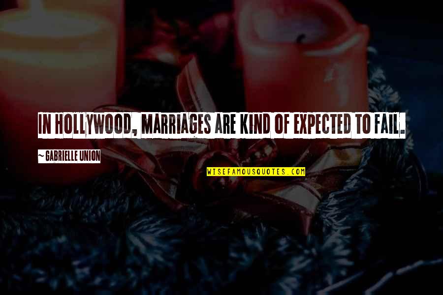 Gudenkauf Columbus Quotes By Gabrielle Union: In Hollywood, marriages are kind of expected to