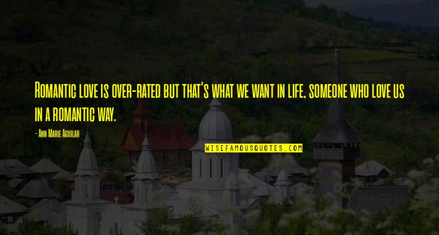 Gudmundsson Crossfit Quotes By Ann Marie Aguilar: Romantic love is over-rated but that's what we