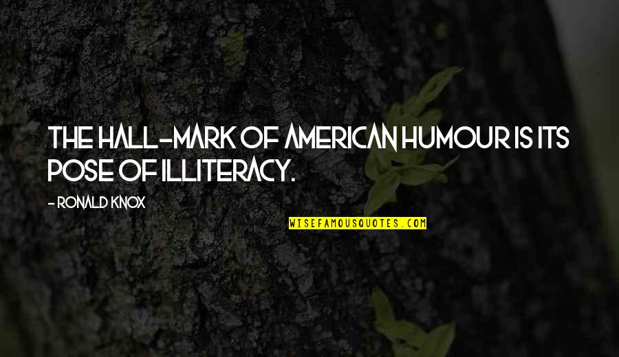 Guedy Arniella Quotes By Ronald Knox: The hall-mark of American humour is its pose