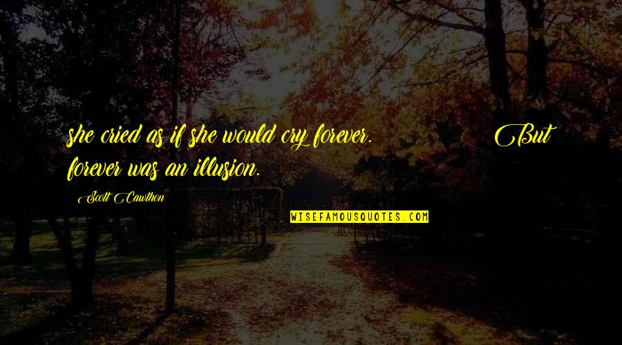 Guellers Photography Quotes By Scott Cawthon: she cried as if she would cry forever.