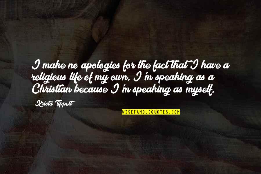 Guenter Wendt Quotes By Krista Tippett: I make no apologies for the fact that