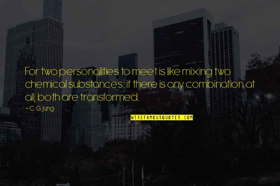 Gueorguiev Quotes By C. G. Jung: For two personalities to meet is like mixing Gueorguiev Quotes By C. G. Jung: For two personalities to meet is like mixing