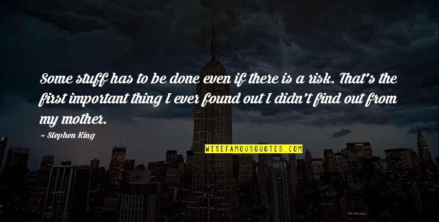 Guerassim Nikolov Quotes By Stephen King: Some stuff has to be done even if
