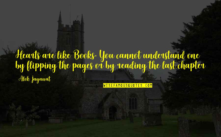 Guerre Tribale Quotes By Alok Jagawat: Hearts are like Books. You cannot understand one Guerre Tribale Quotes By Alok Jagawat: Hearts are like Books. You cannot understand one