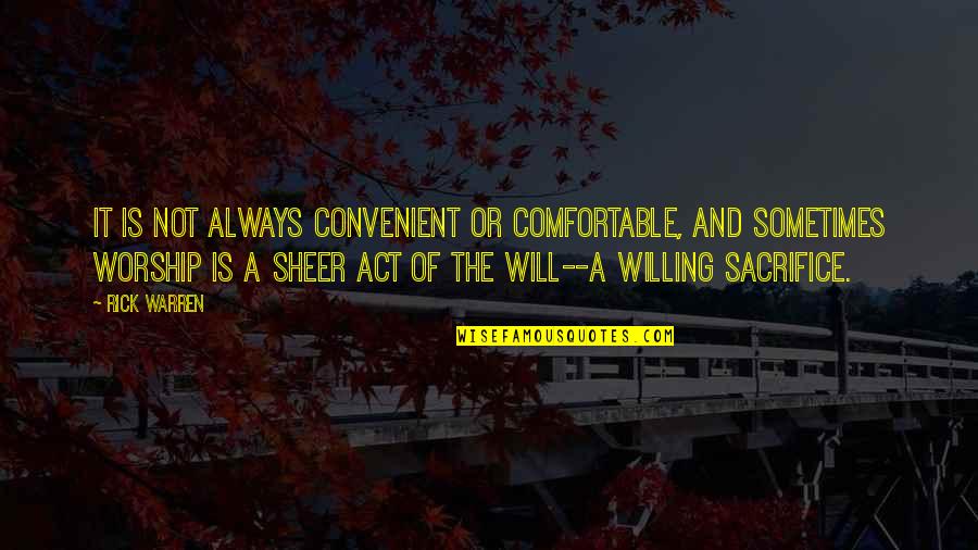 Guerta Of Deheubarth Quotes By Rick Warren: It is not always convenient or comfortable, and Guerta Of Deheubarth Quotes By Rick Warren: It is not always convenient or comfortable, and