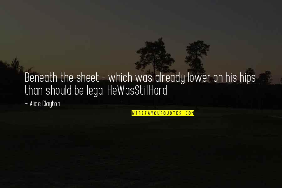 Guess The Romantic Movie Quotes By Alice Clayton: Beneath the sheet - which was already lower Guess The Romantic Movie Quotes By Alice Clayton: Beneath the sheet - which was already lower