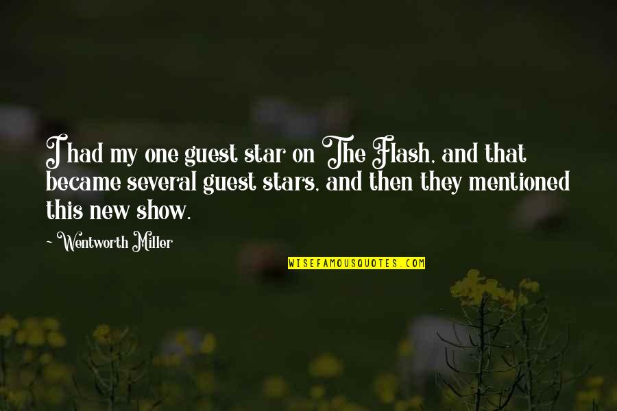 Guest Stars Quotes By Wentworth Miller: I had my one guest star on The