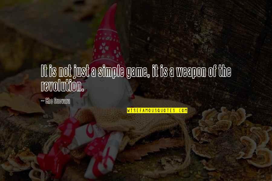 Guevara's Quotes By Che Guevara: It is not just a simple game, it