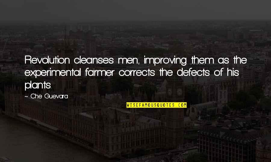 Guevara's Quotes By Che Guevara: Revolution cleanses men, improving them as the experimental Guevara's Quotes By Che Guevara: Revolution cleanses men, improving them as the experimental