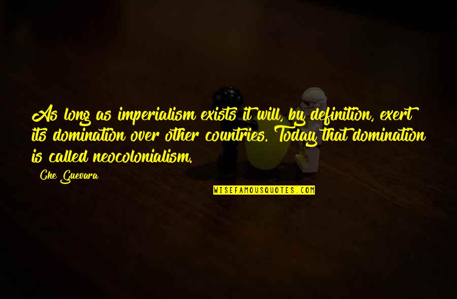 Guevara's Quotes By Che Guevara: As long as imperialism exists it will, by Guevara's Quotes By Che Guevara: As long as imperialism exists it will, by