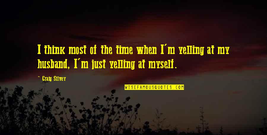 Guggenberger Malgersdorf Quotes By Craig Silvey: I think most of the time when I'm