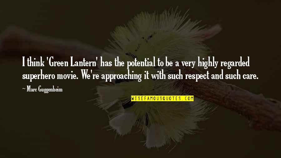 Guggenheim's Quotes By Marc Guggenheim: I think 'Green Lantern' has the potential to Guggenheim's Quotes By Marc Guggenheim: I think 'Green Lantern' has the potential to