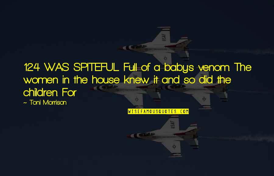 Gugure Kokkuri-san Quotes By Toni Morrison: 124 WAS SPITEFUL. Full of a baby's venom. Gugure Kokkuri-san Quotes By Toni Morrison: 124 WAS SPITEFUL. Full of a baby's venom.
