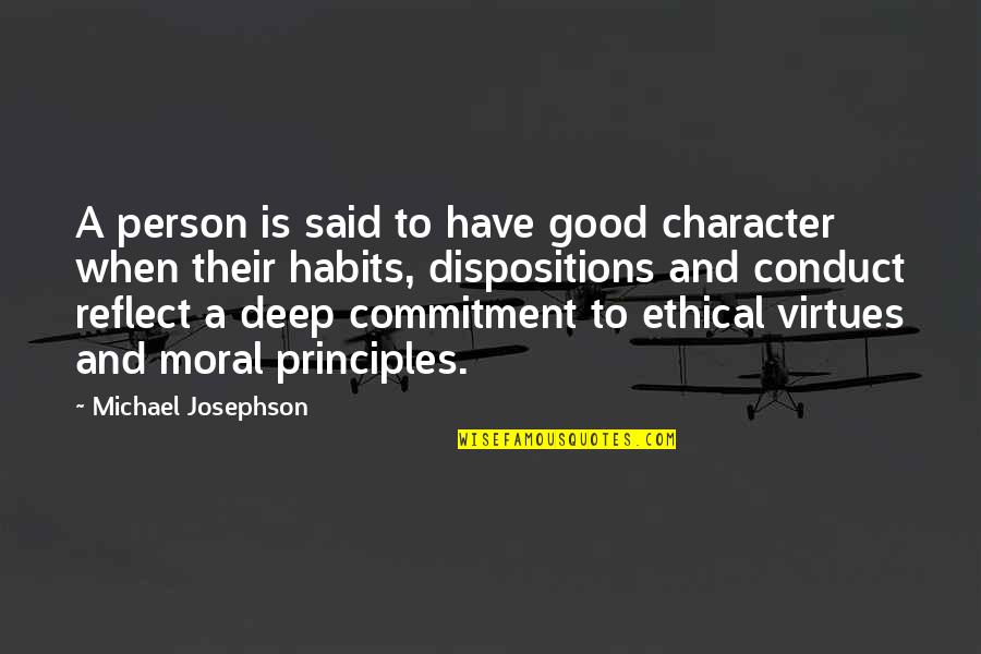 Guhl Flash Quotes By Michael Josephson: A person is said to have good character