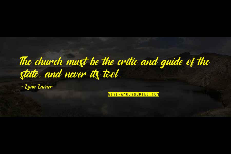 Guide Quotes By Lynn Lavner: The church must be the critic and guide