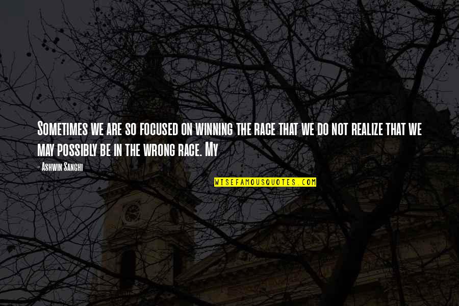 Guidon Pole Quotes By Ashwin Sanghi: Sometimes we are so focused on winning the Guidon Pole Quotes By Ashwin Sanghi: Sometimes we are so focused on winning the