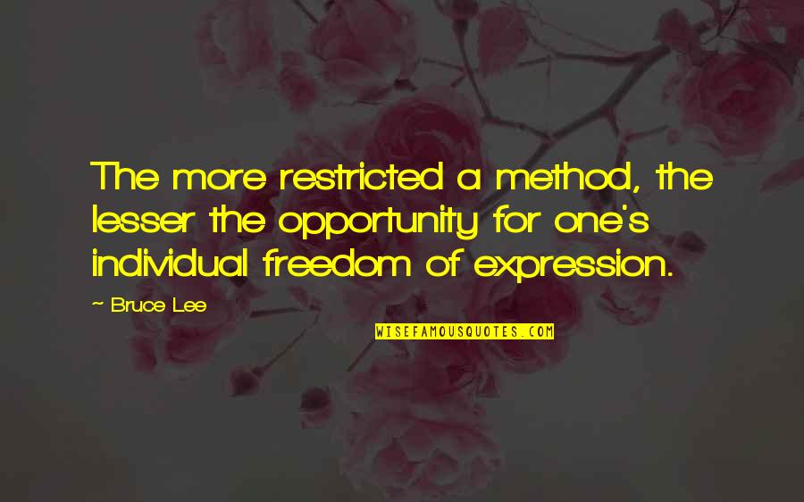 Guiducci Real Estate Quotes By Bruce Lee: The more restricted a method, the lesser the