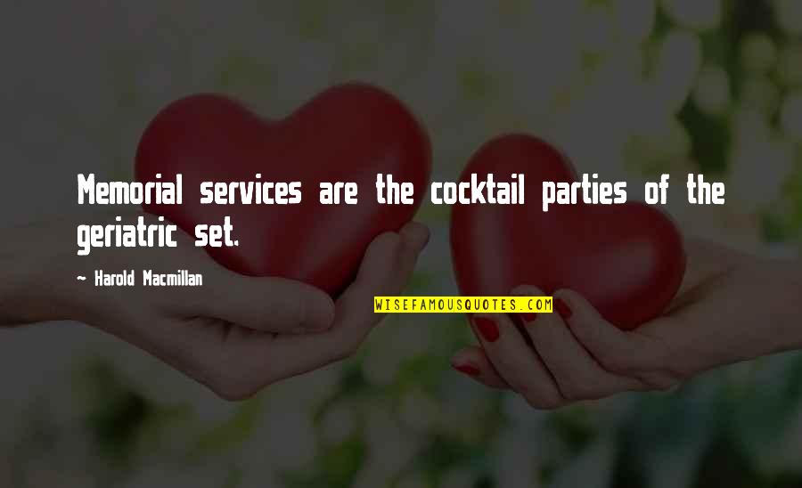 Guildenstern Quotes By Harold Macmillan: Memorial services are the cocktail parties of the Guildenstern Quotes By Harold Macmillan: Memorial services are the cocktail parties of the