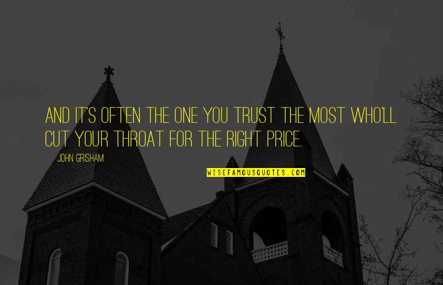 Guilfoyle Meme Quotes By John Grisham: And it's often the one you trust the Guilfoyle Meme Quotes By John Grisham: And it's often the one you trust the