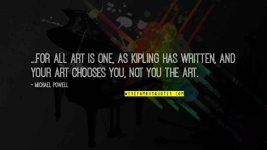 Guillermo Rigondeaux Quotes By Michael Powell: ...for all art is one, as Kipling has