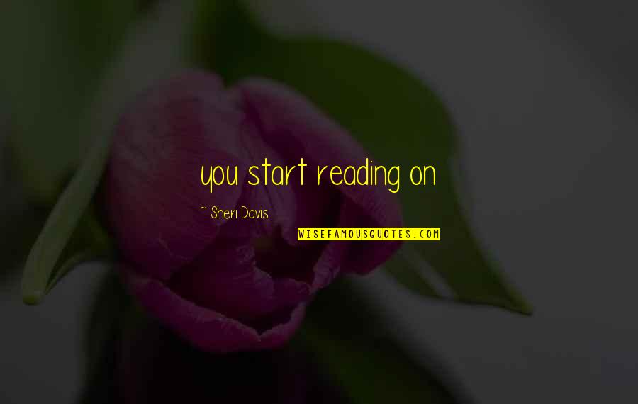 Guillontines Quotes By Sheri Davis: you start reading on Guillontines Quotes By Sheri Davis: you start reading on