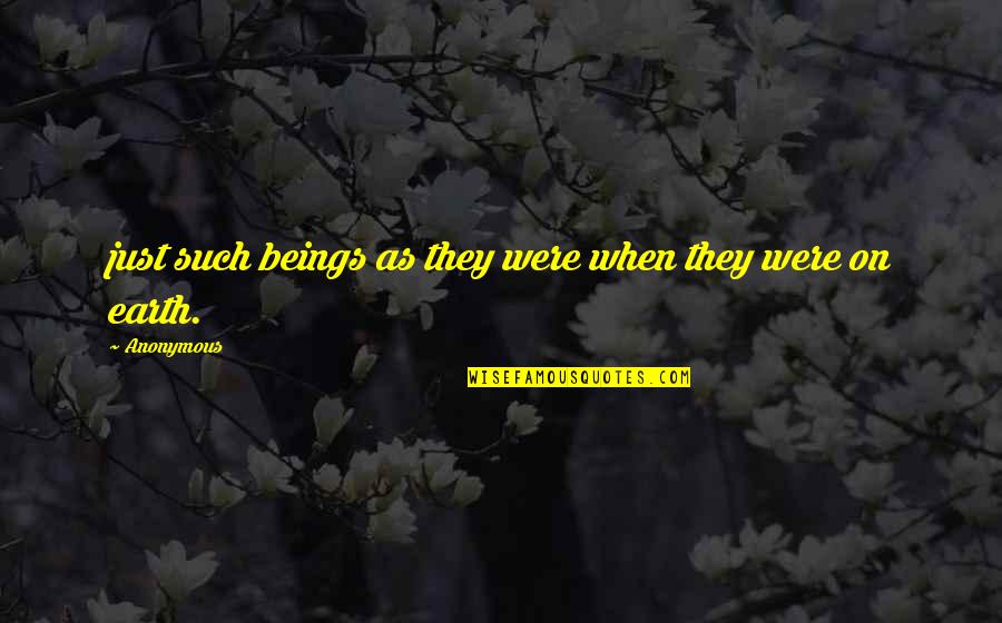 Guilloteens I Dont Believe Quotes By Anonymous: just such beings as they were when they