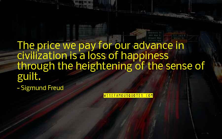 Guilt And Loss Quotes By Sigmund Freud: The price we pay for our advance in Guilt And Loss Quotes By Sigmund Freud: The price we pay for our advance in