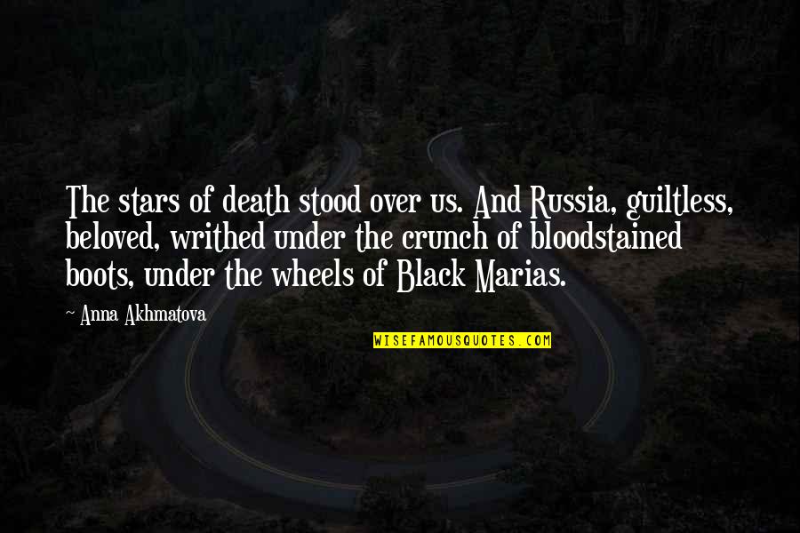 Guiltless Quotes By Anna Akhmatova: The stars of death stood over us. And