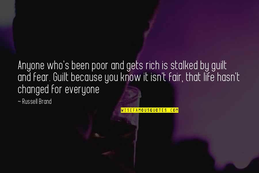 Guilt's Quotes By Russell Brand: Anyone who's been poor and gets rich is