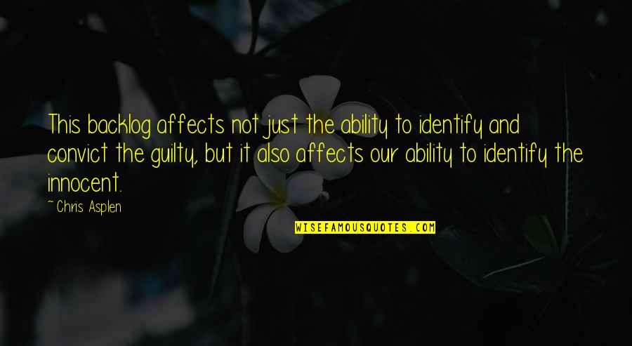 Guilty Quotes By Chris Asplen: This backlog affects not just the ability to Guilty Quotes By Chris Asplen: This backlog affects not just the ability to