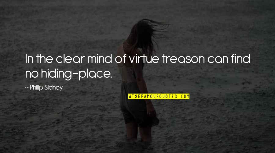 Guimar Es Quotes By Philip Sidney: In the clear mind of virtue treason can Guimar Es Quotes By Philip Sidney: In the clear mind of virtue treason can
