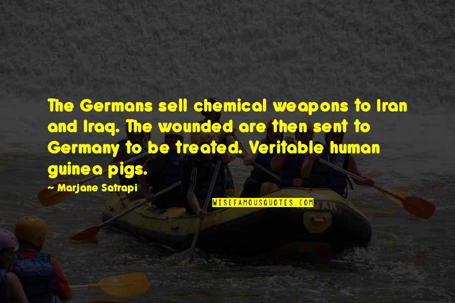 Guinea Pigs Quotes By Marjane Satrapi: The Germans sell chemical weapons to Iran and
