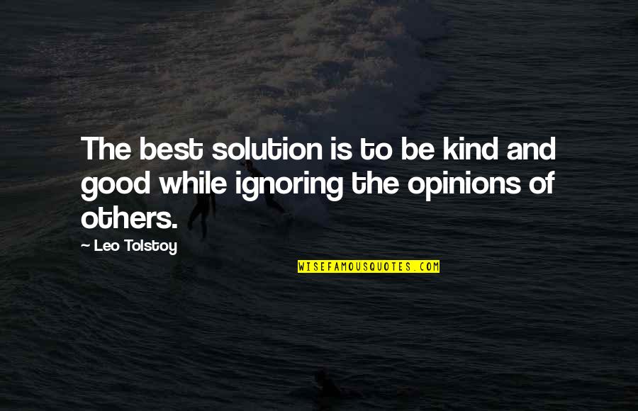 Guineas Quotes By Leo Tolstoy: The best solution is to be kind and